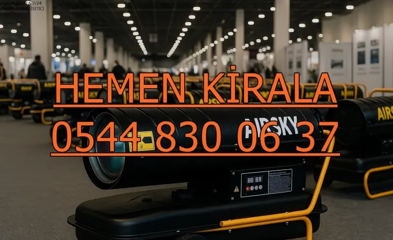 Etimesgut Mazotlu Elektrikli Isımak Isıtıcı Kiralama