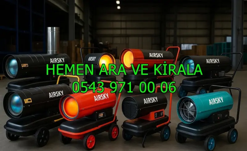 İzmir Mazotlu Elektrikli Isımak Isıtıcı Kiralama