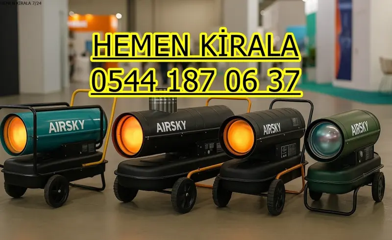 KİRALIK DİZEL ISITICI KİRALAMA ZONGULDAK EREĞLİ