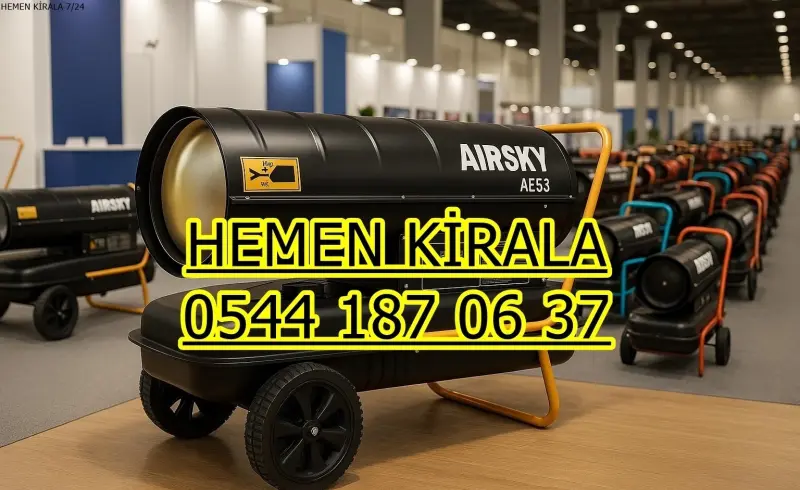 KİRALIK ENDÜSTRİYEL ISITMA KİRALAMA KARAMAN MERKEZ
