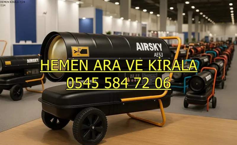 Mersin Mazotlu Elektrikli Isımak Isıtıcı Kiralama
