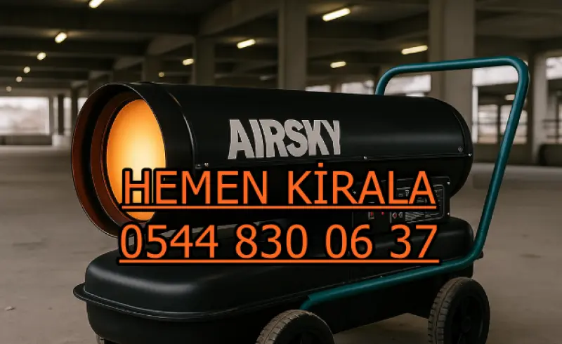 Sincan Mazotlu Elektrikli Isımak Isıtıcı Kiralama